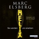 Helix: Sie werden uns ersetzen - Marc Elsberg, Simon Jäger, Deutschland Random House Audio