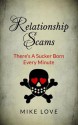 Relationship Scams: There's a Sucker Born Every Minute - Mike Love