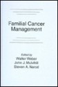 Familial Cancer Management - John J. Mulvhill, John J. Mulvihill, John J. Mulvhill