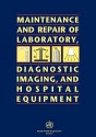 Maintenance and Repair of Laboratory, Diagnostic Imaging, and Hospital Equipment - Who