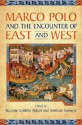 Marco Polo and the Encounter of East and West - Suzanne Conklin Akbari, Amilcare A. Iannucci