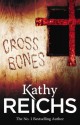 Cross Bones: (Temperance Brennan 8) by Reichs, Kathy (2011) Paperback - Kathy Reichs