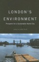 London's Environment: Prospects For A Sustainable World City - Julian C.R. Hunt