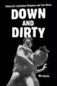 Down and Dirty: Hollywood's Exploitation Filmmakers and Their Movies - Mike Quarles