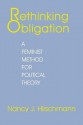 Rethinking Obligation: A Feminist Method For Political Theory - Nancy J. Hirschmann