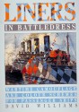 Liners In Battledress: Wartime Camouflage And Colour Schemes For Passenger Ships - David Williams