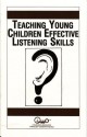 Teaching Young Children Effective Listening Skills (Educating Our Children) - Waln K. Brown, Frederick J. Garman, Charlotte G. Garman