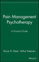 Pain Management Psychotherapy: A Practical Guide - Bruce N. Eimer