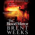 The Blood Mirror (Lightbringer Series, Book 4) - Brent Weeks