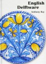 English Delftware - Anthony Ray