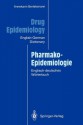 Drug Epidemiology / Pharmako-Epidemiologie: The English-German Dictionary with German-English Subject Index and Critical Appraisal Forms for Literature Review / Das Englisch-Deutsche Worterbuch Mit Deutsch-Englischem Sachregister Und Formularen Zur Kri... - Annekarin Bertelsmann