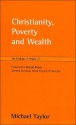 Christianity, Poverty and Wealth: The Findings of "Project 21" - Michael Taylor, Konrad Raiser