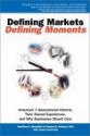 Defining Markets, Defining Moments: America's 7 Generational Cohorts, Their Shared Experiences, and Why Businesses Should Care - Geoffrey E. Meredith, Charles D. Schewe, Janice Karlovich