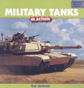 Military Tanks in Action - Kay Jackson