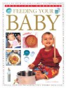 Feeding Your Baby (Practical Handbooks (Lorenz)) - Sara Lewis