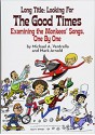 Long Title: Looking for the Good Times; Examining the Monkees' Songs, One by One - Mark Arnold, Michael A. Ventrella