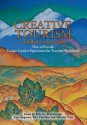 Creative Tourism, a Global Conversation - Rebecca Wurzburger, Alex Pattakos, Tom Aageson, Sabrina Pratt