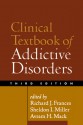 Clinical Textbook of Addictive Disorders - Richard J. Frances, Avram H. Mack, Sheldon I. Miller