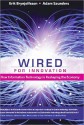 Wired for Innovation: How Information Technology is Reshaping the Economy - Erik Brynjolfsson, Adam Saunders