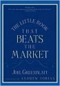 The Little Book That Beats the Market - Joel Greenblatt