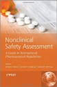 Nonclinical Safety Assessment: A Guide to International Pharmaceutical Regulations - William J. Brock, Kenneth L. Hastings, Kathy M. McGown