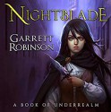 Nightblade (The Nightblade Epic) (Volume 1) - Garrett Robinson, Garrett Robinson