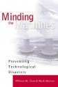 Minding The Machines: Preventing Technological Disasters - William M. Evan, Mark Manion