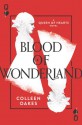  Blood of Wonderland (Queen of Hearts Saga, #2) - Colleen Oakes