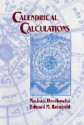 Calendrical Calculations - Nachum Dershowitz, Edward M. Reingold