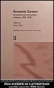 Economic Careers: Economics and Economists in Britain 1930-1970 (Routledge Studies in the History of Economics) - Keith Tribe