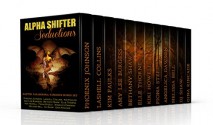 Alpha Shifter Seductions (Shifter Paranormal Romance Boxed Set) - Phoenix Johnson, Kiki Howell, Elle Thorne, Melissa Bell, Kim Faulks, Lashell Collins, Amy Lee Burgess, Bethany Shaw, Fiona Steele, Angelica Dawson, Gina Kincade, DJ Shaw