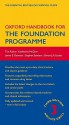 Oxford Handbook for the Foundation Programme - Tim Raine, Katherine McGinn, James Dawson, Stephan Sanders, Simon Eccles