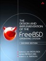 The Design and Implementation of the Freebsd Operating System - Marshall McKusick, George Neville-Neil, Robert Watson