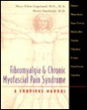 Fibromyalgia & Chronic Myofascial Pain Syndrome: A Survival Manual - Devin J. Starlanyl, Mary Ellen Copeland