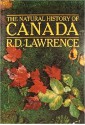 The Natural History of Canada - R.D. Lawrence