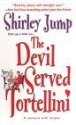 The Devil Served Tortellini - Shirley Jump, Shirley Kawa-Jump