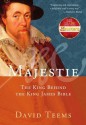 Majestie: The King Behind the King James Bible - David Teems