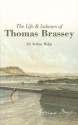 The Life & Labours of Thomas Brassey - Arthur Helps