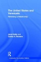 United States and Venezuela: Rethinking a Relationship - Janet Kelly de Escobar, Janet Kelly, Kelly Janet