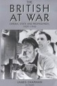 The British At War: Cinema, State and Propaganda, 1939-1945 - James Chapman