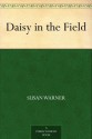 Daisy in the Field - Susan Warner