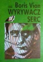 Wyrywacz serc - Boris Vian