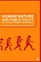 Human Nature and Public Policy: An Evolutionary Approach - Steven A. Peterson, Albert Somit