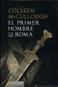 El primer hombre de Roma - Colleen McCullough, Francisco Martín Arribas