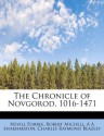 The Chronicle of Novgorod, 1016-1471 - Nevill Forbes, Robert Michell, A.A. Shakhmaton