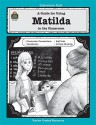 A Guide for Using Matilda in the Classroom - GRACE JASMINE, John Carratello, Patty Carratello