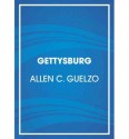 Gettysburg: The Last Invasion - Allen C. Guelzo