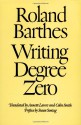 Writing Degree Zero - Roland Barthes, Susan Sontag, Annette Lavers