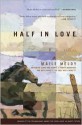 Half in Love: Stories - Maile Meloy