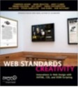 Web Standards Creativity: Innovations in Web Design with XHTML, CSS, and DOM Scripting - Andy Budd, Rob Weychert, Dan Rubin, Ian Lloyd, Derek Featherstone, Jeff Croft, Andy Clarke, Mark Boulton, Cameron Adams, Simon Collison